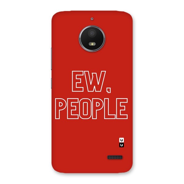 Ew People Back Case for Moto E4