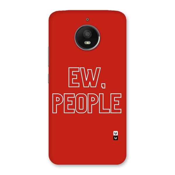 Ew People Back Case for Moto E4 Plus