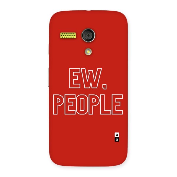 Ew People Back Case for Moto G