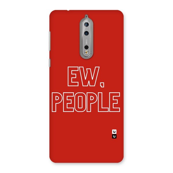 Ew People Back Case for Nokia 8