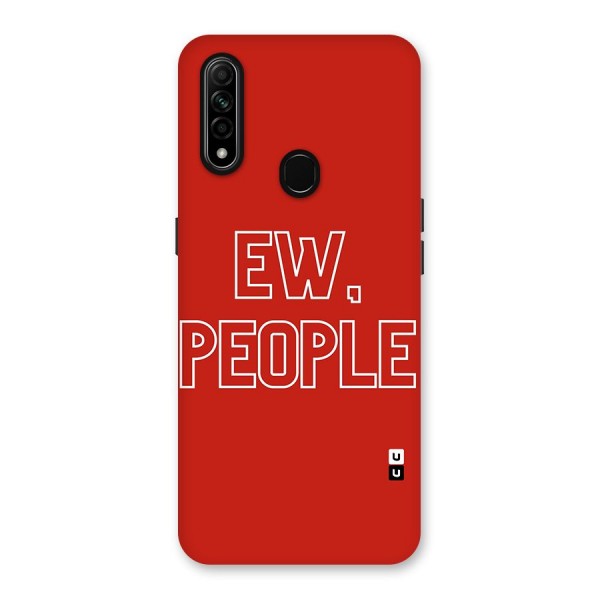 Ew People Back Case for Oppo A31