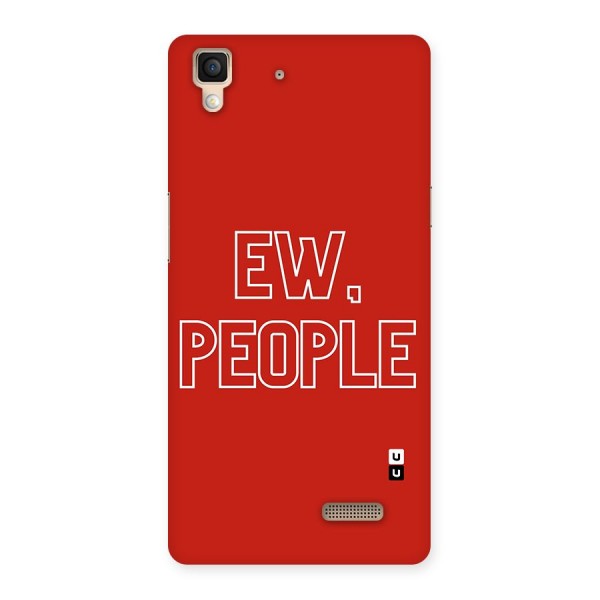 Ew People Back Case for Oppo R7