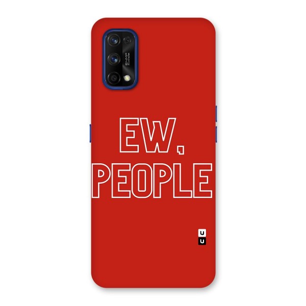 Ew People Back Case for Realme 7 Pro