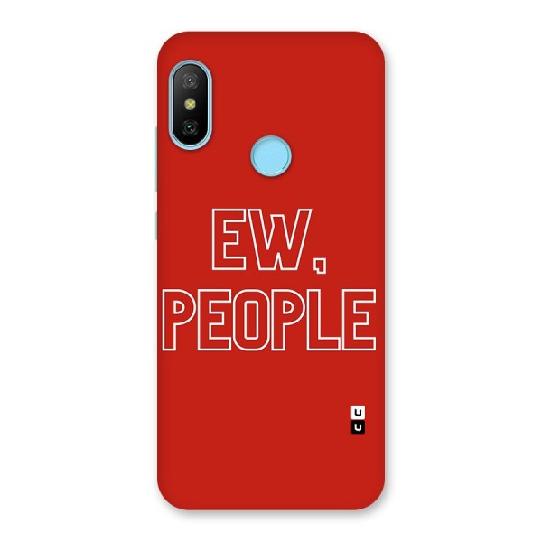 Ew People Back Case for Redmi 6 Pro