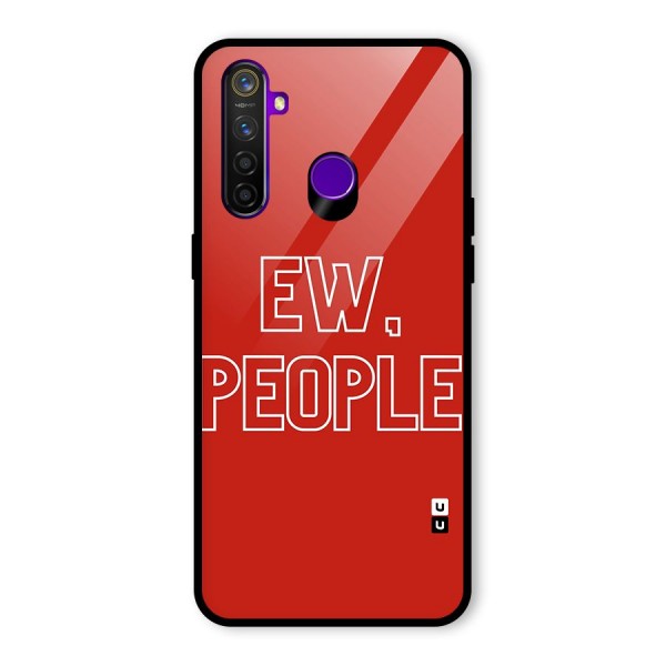 Ew People Glass Back Case for Realme 5 Pro