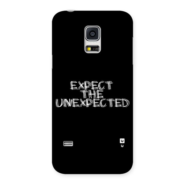 Expect The Unexpected Back Case for Galaxy S5 Mini