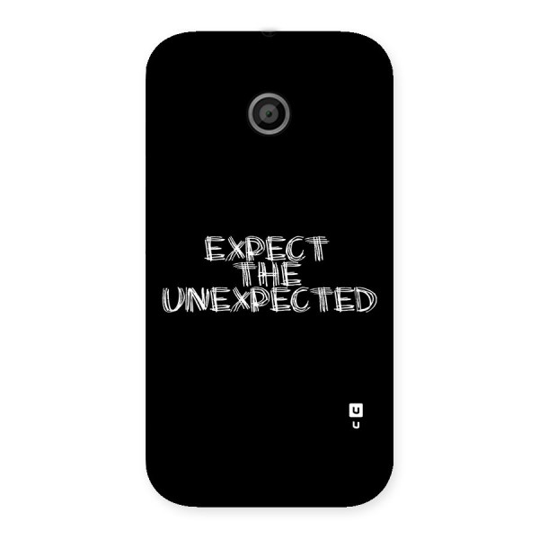 Expect The Unexpected Back Case for Moto E