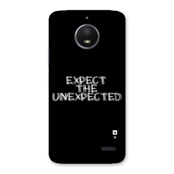 Expect The Unexpected Back Case for Moto E4