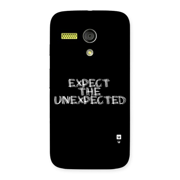 Expect The Unexpected Back Case for Moto G