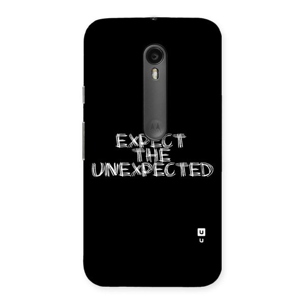 Expect The Unexpected Back Case for Moto G3