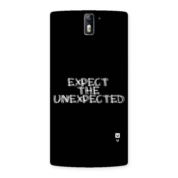 Expect The Unexpected Back Case for One Plus One