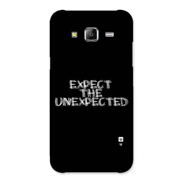 Expect The Unexpected Back Case for Samsung Galaxy J5