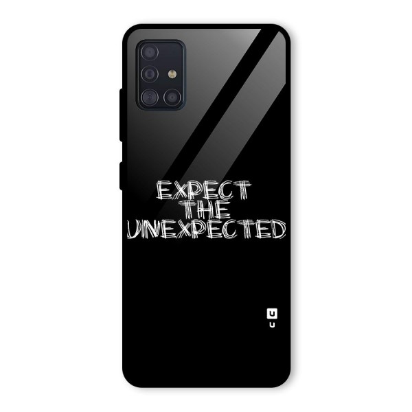 Expect The Unexpected Glass Back Case for Galaxy A51