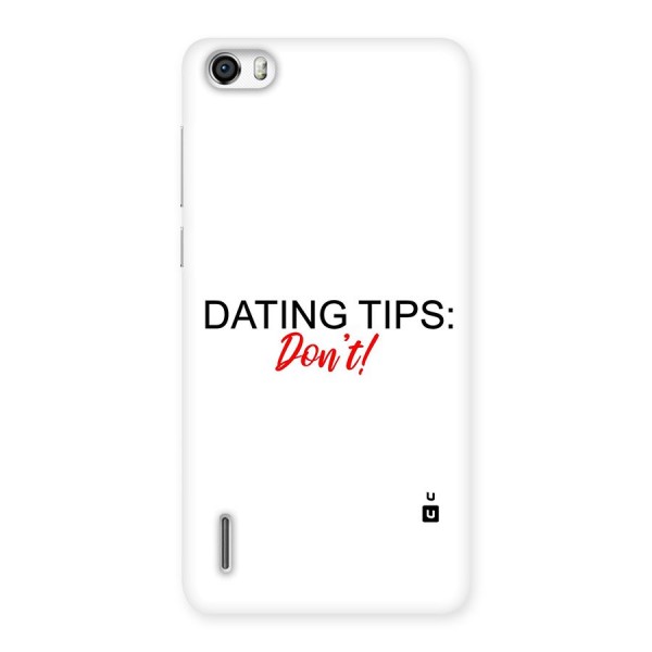 Expert Dating Tip Back Case for Honor 6