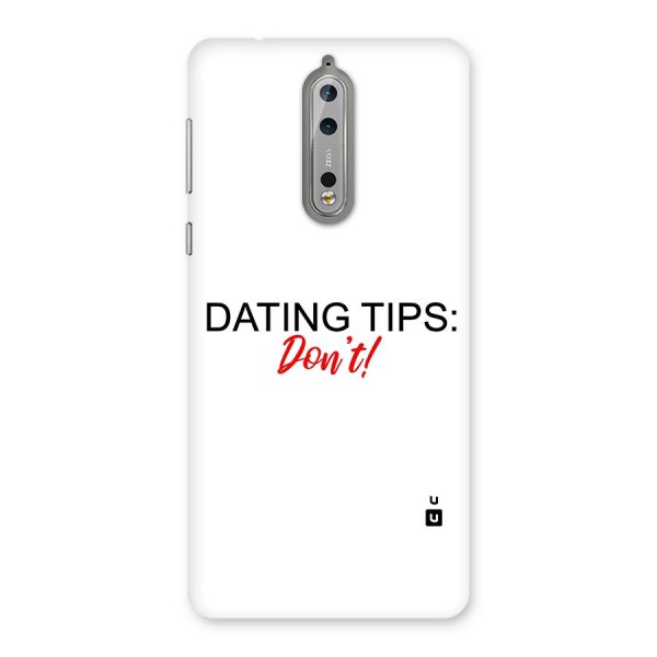 Expert Dating Tip Back Case for Nokia 8