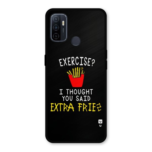 Extra Fries Metal Back Case for Oppo A53