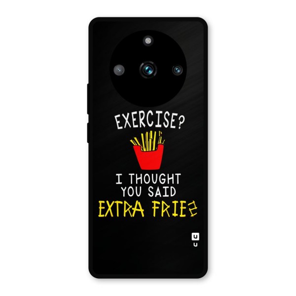 Extra Fries Metal Back Case for Realme 11 Pro Plus