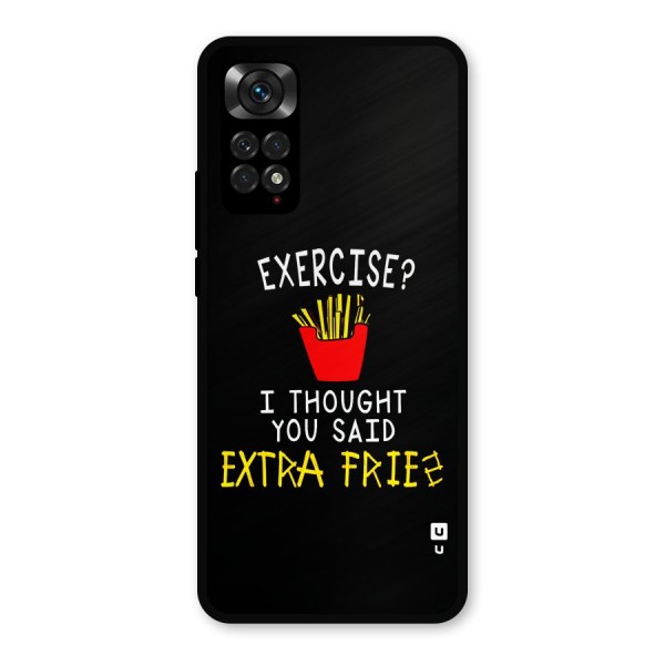 Extra Fries Metal Back Case for Redmi Note 11