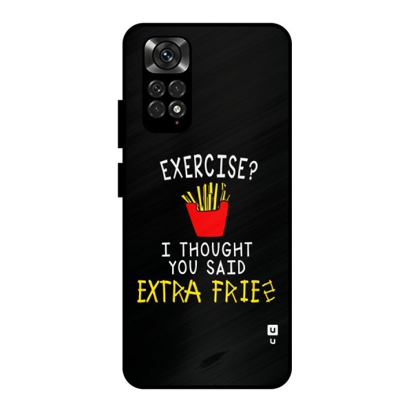 Extra Fries Metal Back Case for Redmi Note 11 Pro