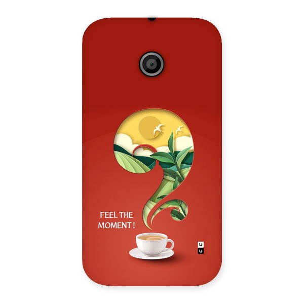 Feel The Moment Back Case for Moto E