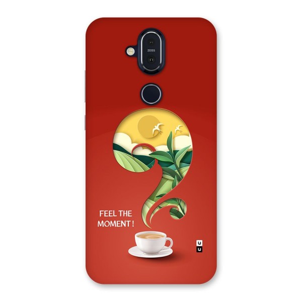 Feel The Moment Back Case for Nokia 8.1