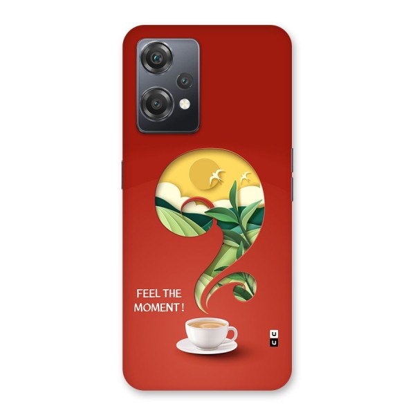 Feel The Moment Back Case for OnePlus Nord CE 2 Lite 5G