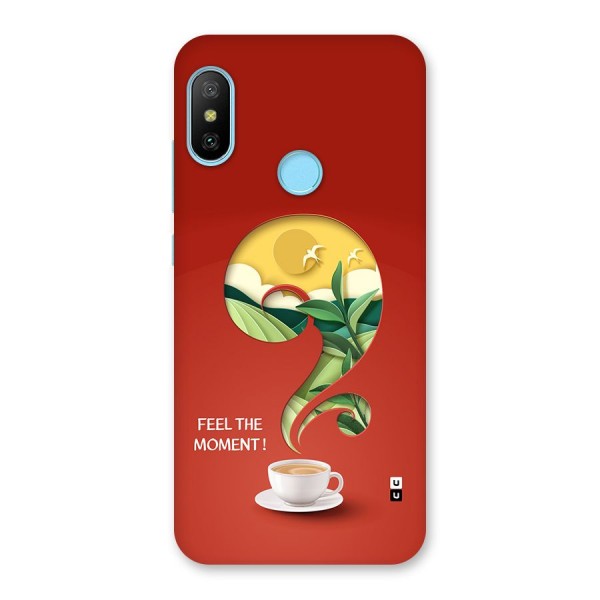 Feel The Moment Back Case for Redmi 6 Pro