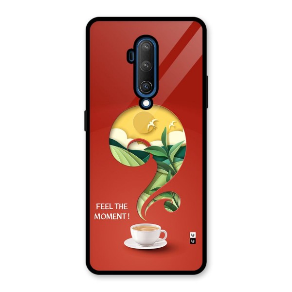 Feel The Moment Glass Back Case for OnePlus 7T Pro