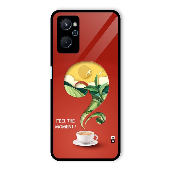 Feel The Moment Glass Back Case for Realme 9i