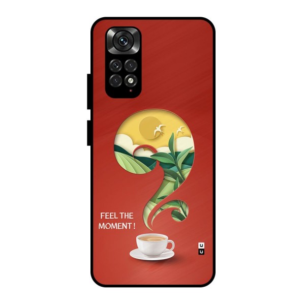 Feel The Moment Metal Back Case for Redmi Note 11 Pro