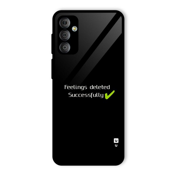 Feelings Deleted Glass Back Case for Galaxy F23