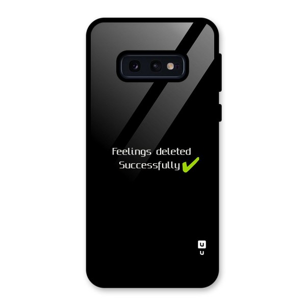 Feelings Deleted Glass Back Case for Galaxy S10e