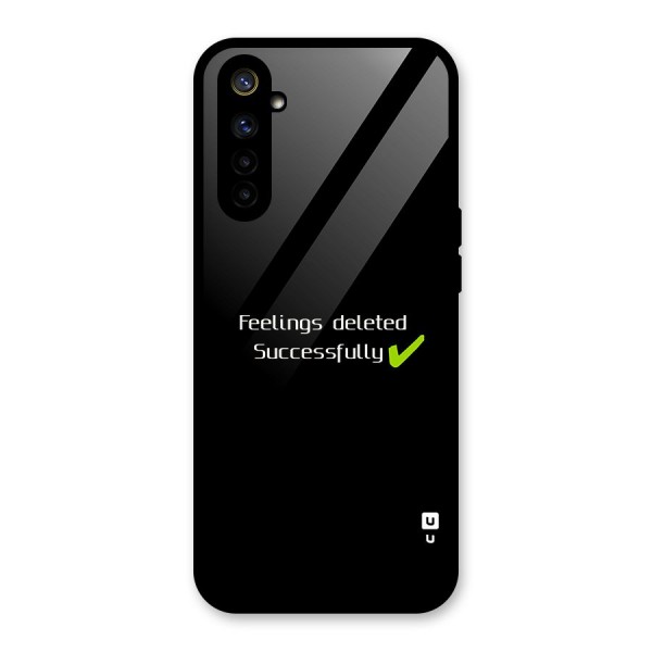 Feelings Deleted Glass Back Case for Realme 6