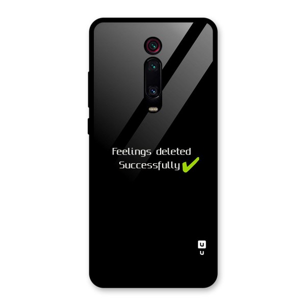 Feelings Deleted Glass Back Case for Redmi K20 Pro