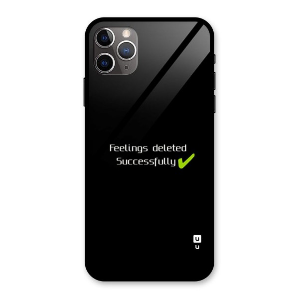 Feelings Deleted Glass Back Case for iPhone 11 Pro Max