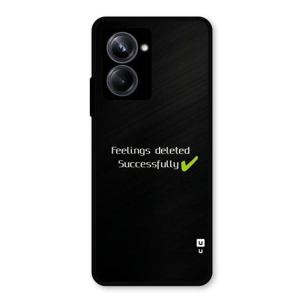 Feelings Deleted Metal Back Case for Realme 10 Pro