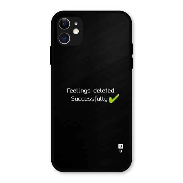 Feelings Deleted Metal Back Case for iPhone 11