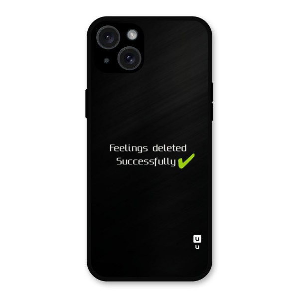 Feelings Deleted Metal Back Case for iPhone 15 Plus