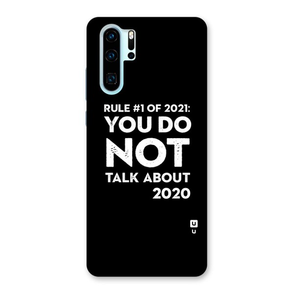 First Rule of 2021 Back Case for Huawei P30 Pro