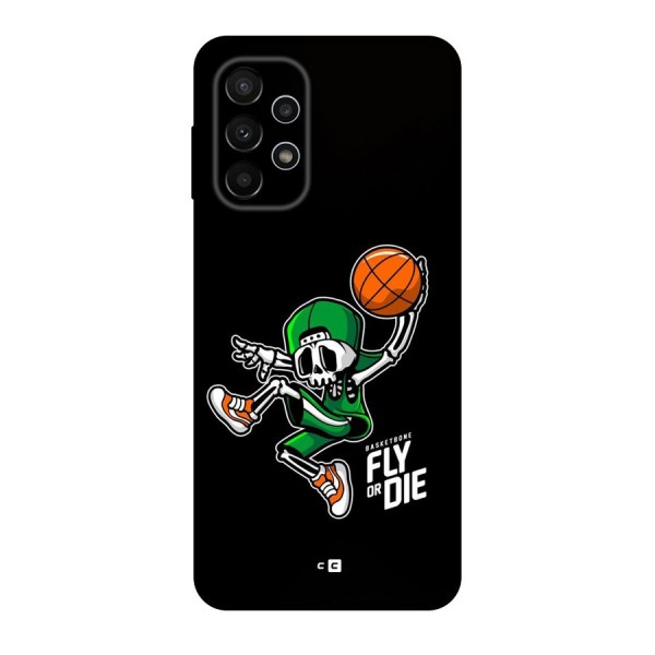 Fly Or Die Back Case for Galaxy A23