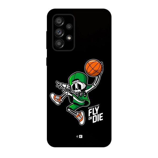 Fly Or Die Back Case for Galaxy A73 5G