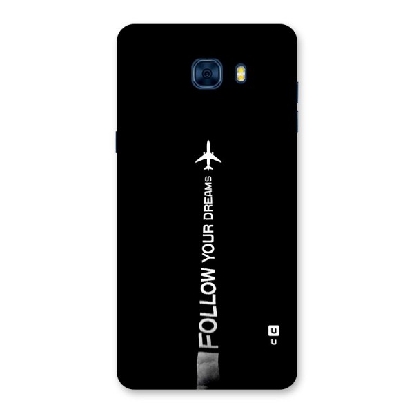 Follow Your Dream Back Case for Galaxy C7 Pro