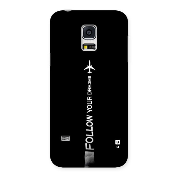 Follow Your Dream Back Case for Galaxy S5 Mini