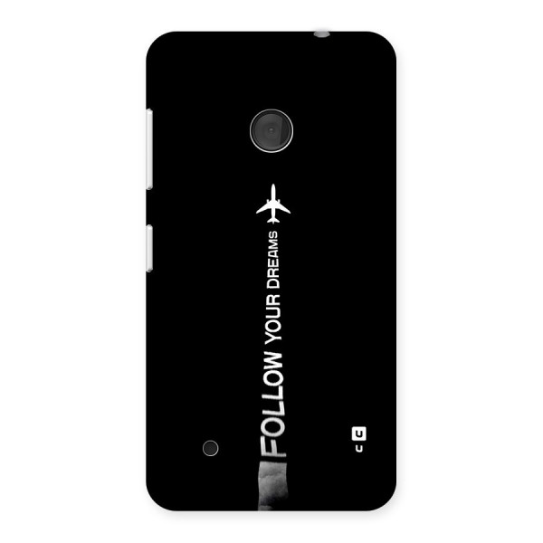 Follow Your Dream Back Case for Lumia 530