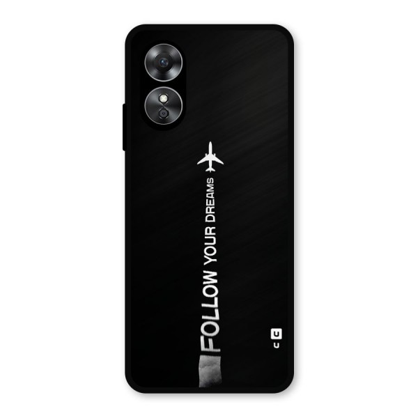 Follow Your Dream Metal Back Case for Oppo A17