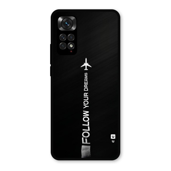 Follow Your Dream Metal Back Case for Redmi Note 11