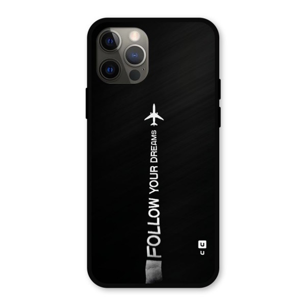 Follow Your Dream Metal Back Case for iPhone 12 Pro