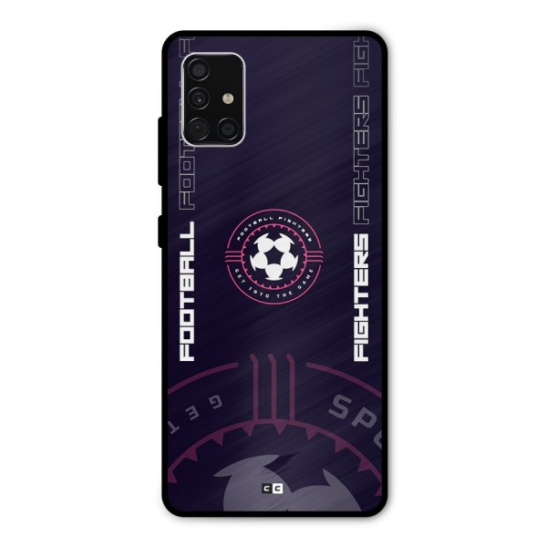 Football Fighters Metal Back Case for Galaxy A51