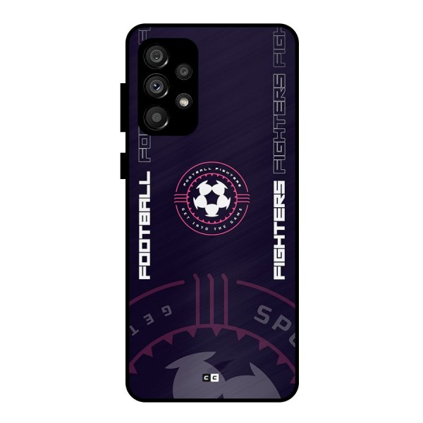 Football Fighters Metal Back Case for Galaxy A73 5G