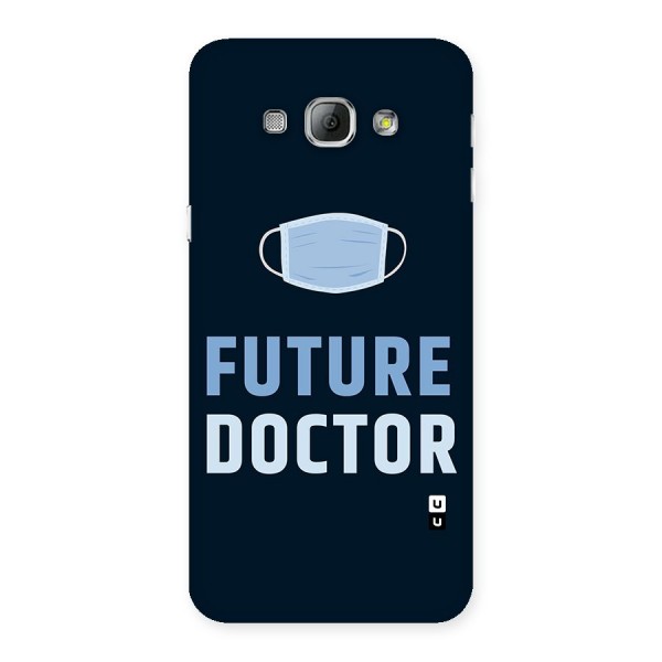 Future Doctor Back Case for Galaxy A8